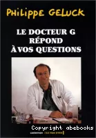Le Docteur G. répond à vos questions