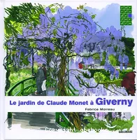 Le Jardin de Claude Monet à Giverny