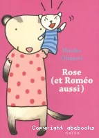 Rose (et Roméo aussi)