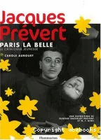Jacques Prévert, Paris la belle
