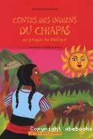 Contes des Indiens du Chiapas
