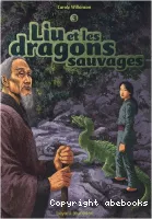 Liu et les dragons sauvages