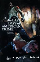 The Last days of american crime