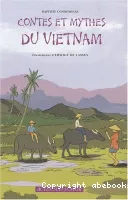 Contes et mythes du Vietnam, un pays d'Asie du Sud-Est
