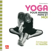 Yoga pour papa, maman et moi
