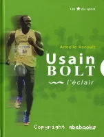 Usain Bolt, l'éclair