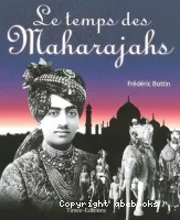 Le temps des Maharajahs