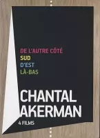 Chantal Akerman : De l'autre côté + Sud + D'Est + Là-bas