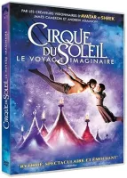 Cirque du Soleil : le voyage imaginaire