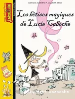 Les Bêtises magiques de Lucie Caboche