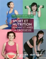 Sport et nutrition pendant et après la grossesse