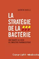 La stratégie de la bactérie