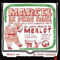 Marcel le Père Noël, et le petit livreur de pizza