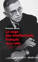 La saga des intellectuels français 1944-1989