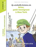 La Véritable histoire de Artur, petit immigrant à New York