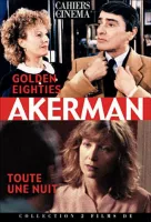 Akerman: Golden eighties + Toute une nuit