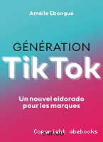Génération TikTok