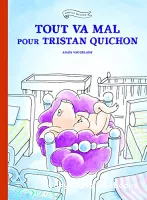 Tout va mal pour Tristan Quichon