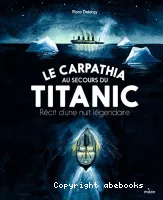 Le Carpathia au secours du Titanic