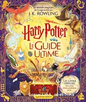Harry Potter : le guide ultime