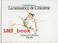 Ernest et Célestine : la naissance de Célestine