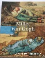 Millet - Van Gogh : Paris, Musée d'Orsay. 14 septembre 1998 - 3 janvier 1999