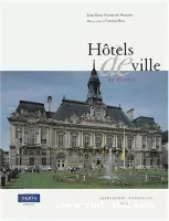 Hôtels de ville de France : de la Curie romaine à la mairie républicaine, vingt siècles d'architecture municipale
