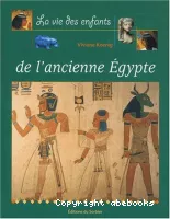 La Vie des enfants de l'ancienne Egypte