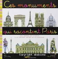 Ces monuments qui racontent Paris