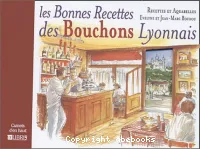 Les Bonnes recettes des Bouchons Lyonnais