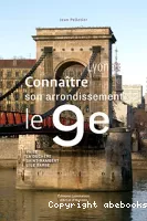 Lyon : connaître son arrondissement, le 9ème