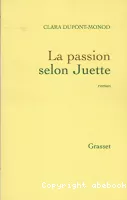La Passion selon Juette