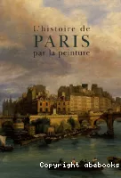 L'Histoire de Paris par la peinture